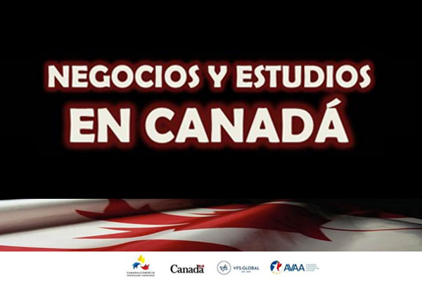 Cámara de Comercio Venezolano Canadiense y AVAA invitan a la conferencia: “Negocios y Estudios en Canadá”