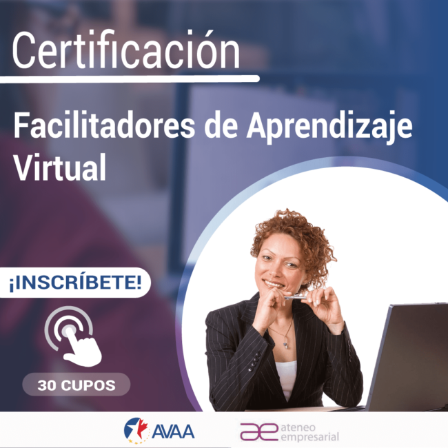 Inscríbete en nuestra Certificación: Facilitador de Aprendizaje Virtual