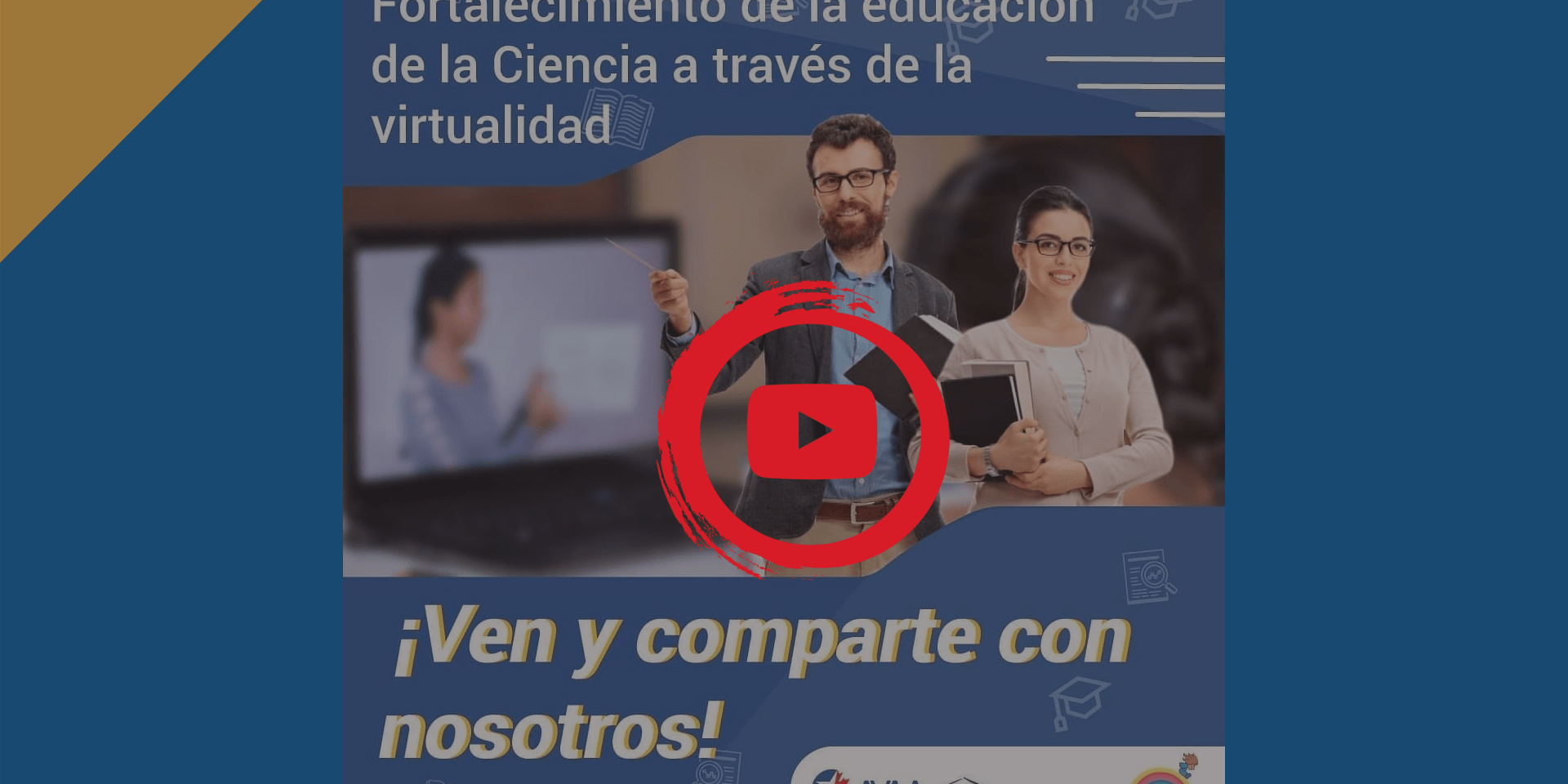FORTALECIMIENTO DE LA EDUCACIÓN DE LA CIENCIA A TRAVÉS DE LA VIRTUALIDAD