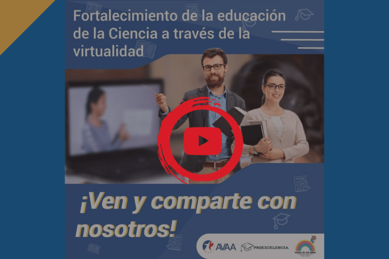 FORTALECIMIENTO DE LA EDUCACIÓN DE LA CIENCIA A TRAVÉS DE LA VIRTUALIDAD